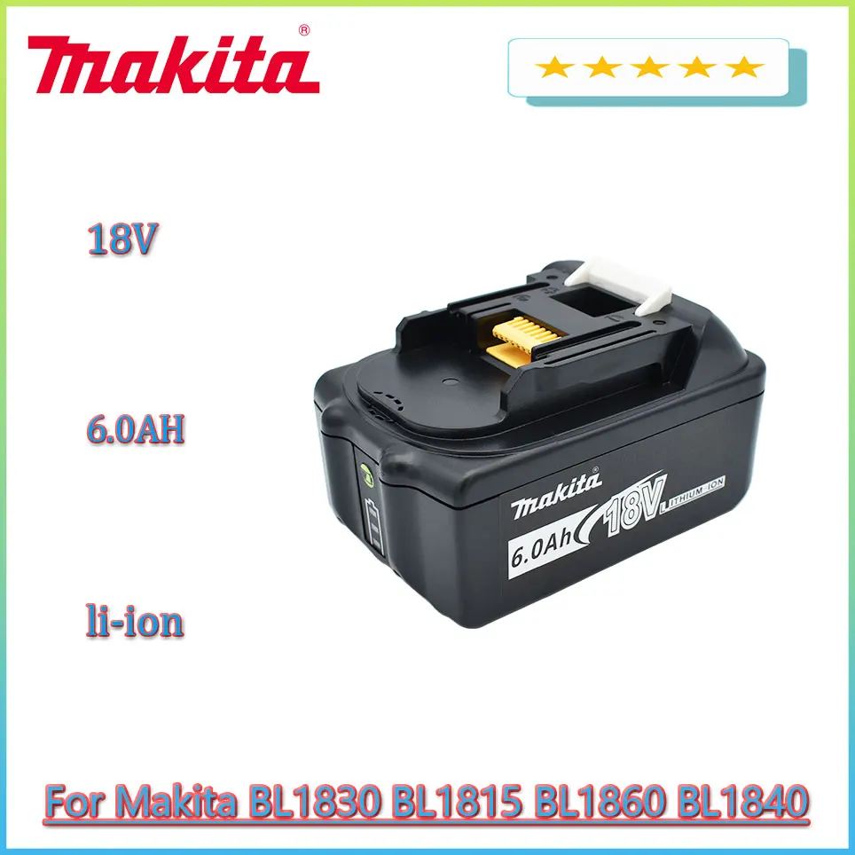 

Original Makita 18V 6.0Ah li-ion battery For Makita BL1830 BL1815 BL1860 BL1840 Replacement Power Tool Battery