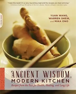 

Древняя мудрость, современность: Рецепты с востока для здоровья, заживления и длительной жизни