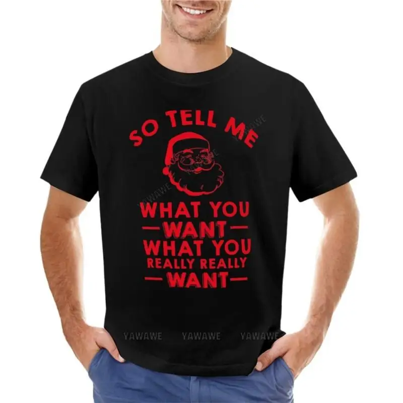 

Итак, скажите мне, что вы хотите, что вы действительно хотите, футболка с графикой, футболка, аниме смешные футболки с коротким рукавом для мужчин