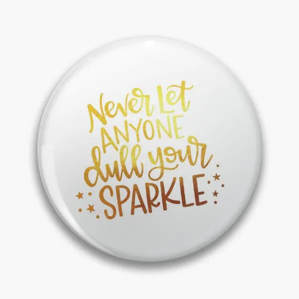 Никогда не пувется тусклый ваш блеск мягкая пуговица значок милая женская