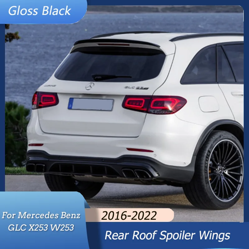 

New Rear Roof Spoiler Wings For Mercedes Benz GLC X253 W253 GLC43 GLC63 GLC200 GLC260 GLC300 AMG 2016-2022 Body Kits Gloss Black