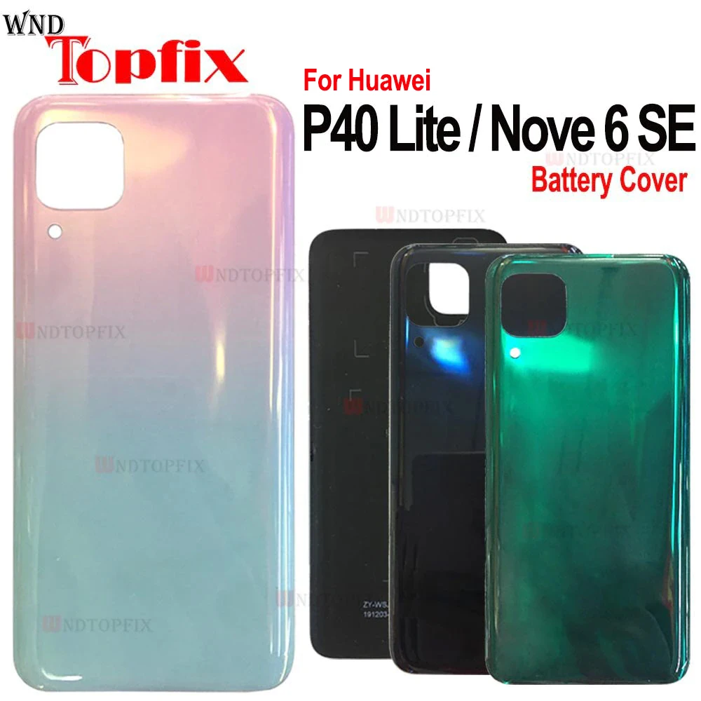 Новинка 6,4 дюйма для Huawei P40 Lite, задняя крышка батарейного отсека, задний корпус, чехол для телефона Huawei Nova 6 SE, задняя крышка батарейного отсека
