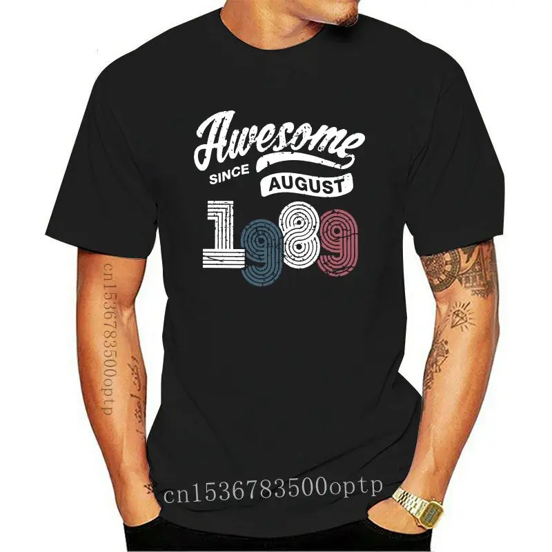 

Camisetas de algodón para hombre, camisa Vintage de 29 cumpleaños, impresionante, de manga corta, novedad, Since agosto de 1989