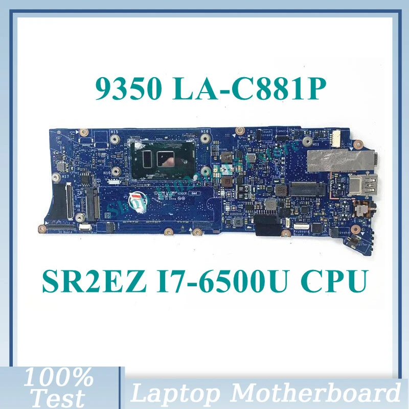 

Mainboard AAZ80 LA-C881P With SR2EZ I7-6500U CPU For DELL XPS 13 9350 Laptop Motherboard 100% Fully Tested Working Well