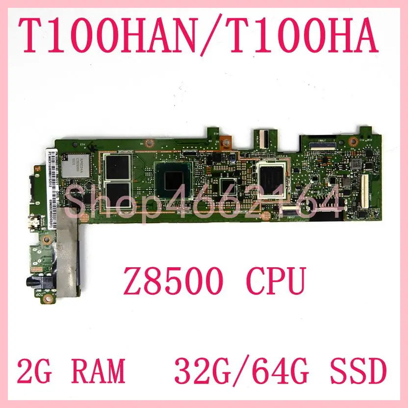 

T101HA 2 Гб ОЗУ 32 ГБ/64 Гб SSD Z8500 ЦПУ Материнская плата ASUS Transformer Book T100HA T101H T101HA материнская плата для планшета протестирована Бесплатная доставка