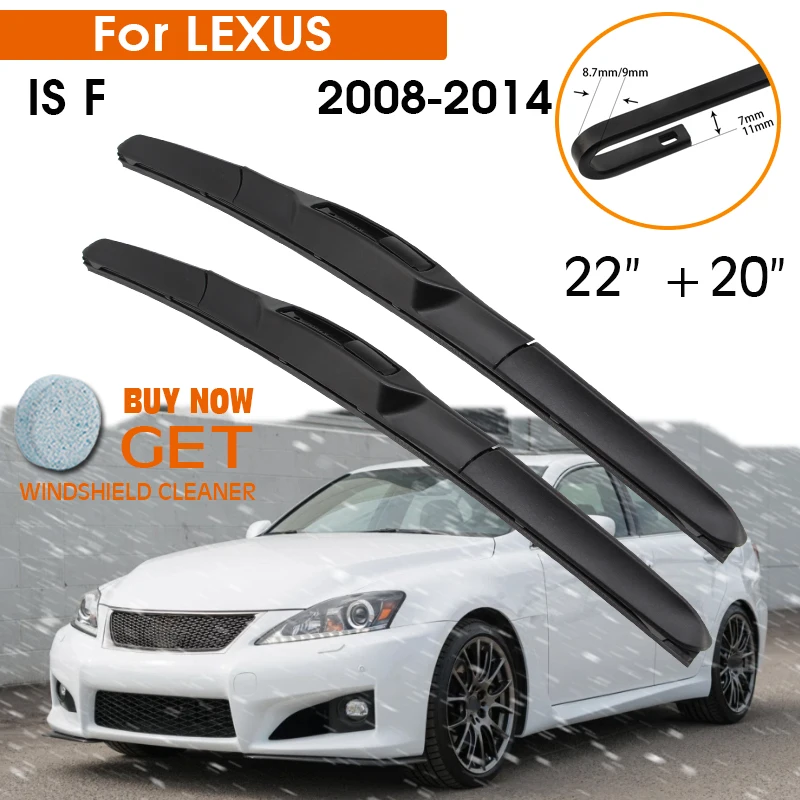 

Car Wiper Blade For LEXUS IS F 2008-2014 Windshield Rubber Silicon Refill Front Window Wiper 22"+20" LHD RHD Auto Accessories