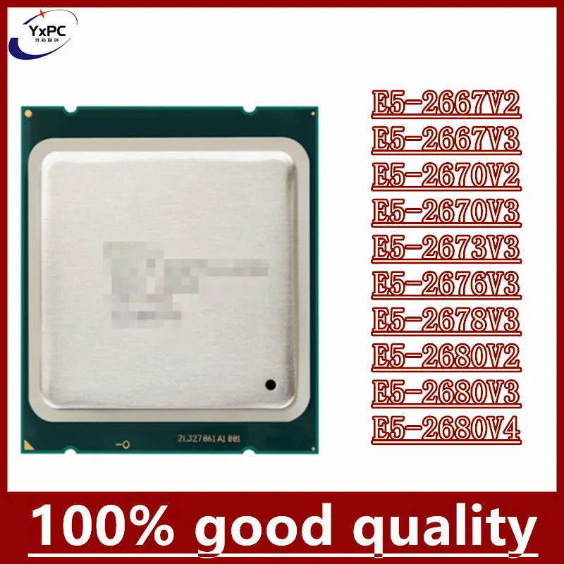 

E5-2667V2 E5-2667V3 E5-2670V2 E5-2670V3 E5-2673V3 E5-2676V3 E5-2678V3 E5-2680V2 E5-2680V3 E5-2680V4 processor CPU