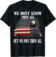 we dont know them all but we owe them all veteran t shirt s 3xl