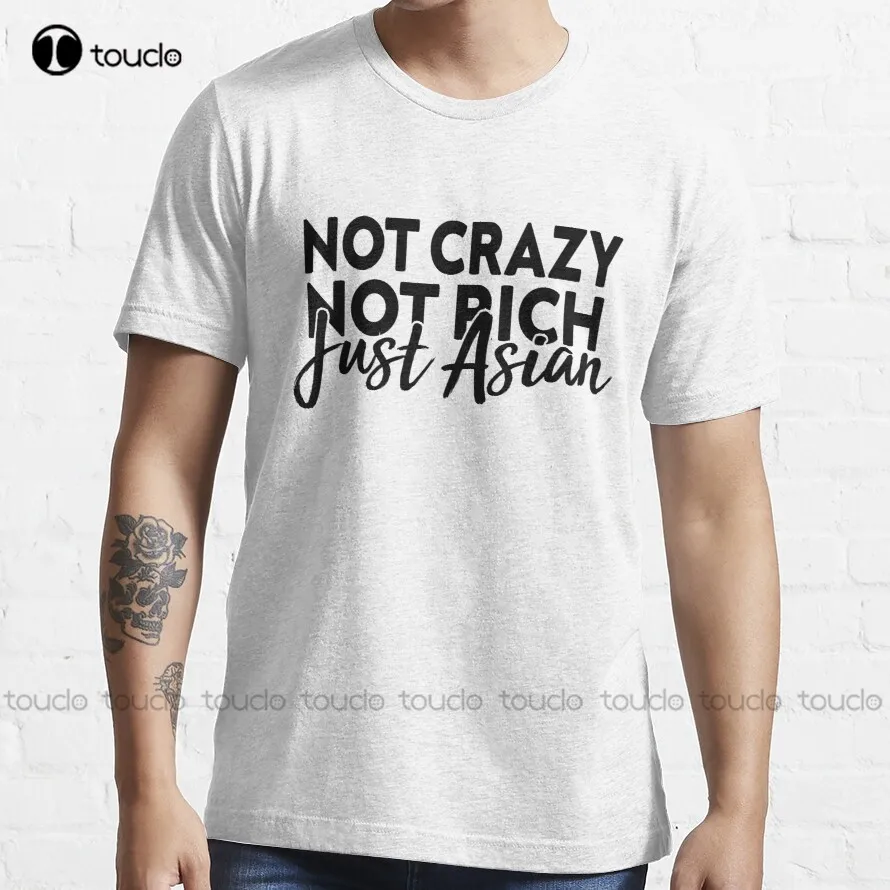 

Not Crazy Not Rich Just Asian Trending T-Shirt Mens Cotton T Shirts Custom Aldult Teen Unisex Digital Printing Tee Shirt Xs-5Xl