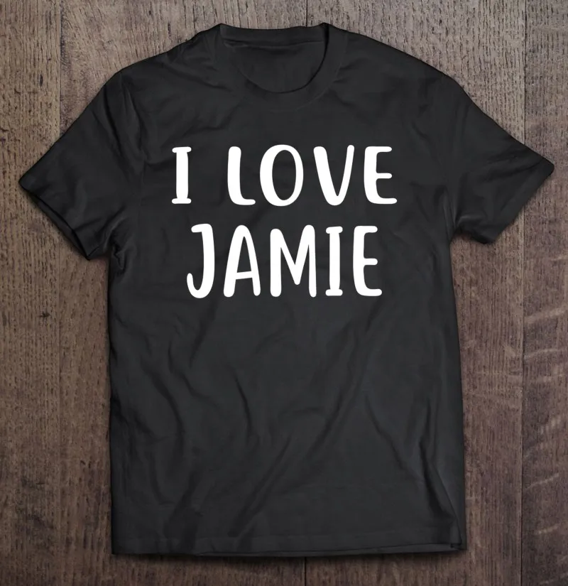 

I Love Jamie, подарочные футболки, футболка оверсайз, женская футболка, мужские футболки, футболки для женщин, футболка оверсайз