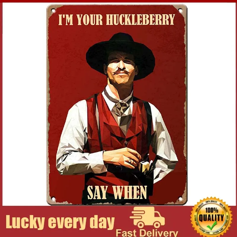 

West Cowboy Movie Tin Sign,Vintage I'm Your Huckleberry Metal Sign,Holliday Movie Poster Iron Sign,Dominic Wall Decor for Bars