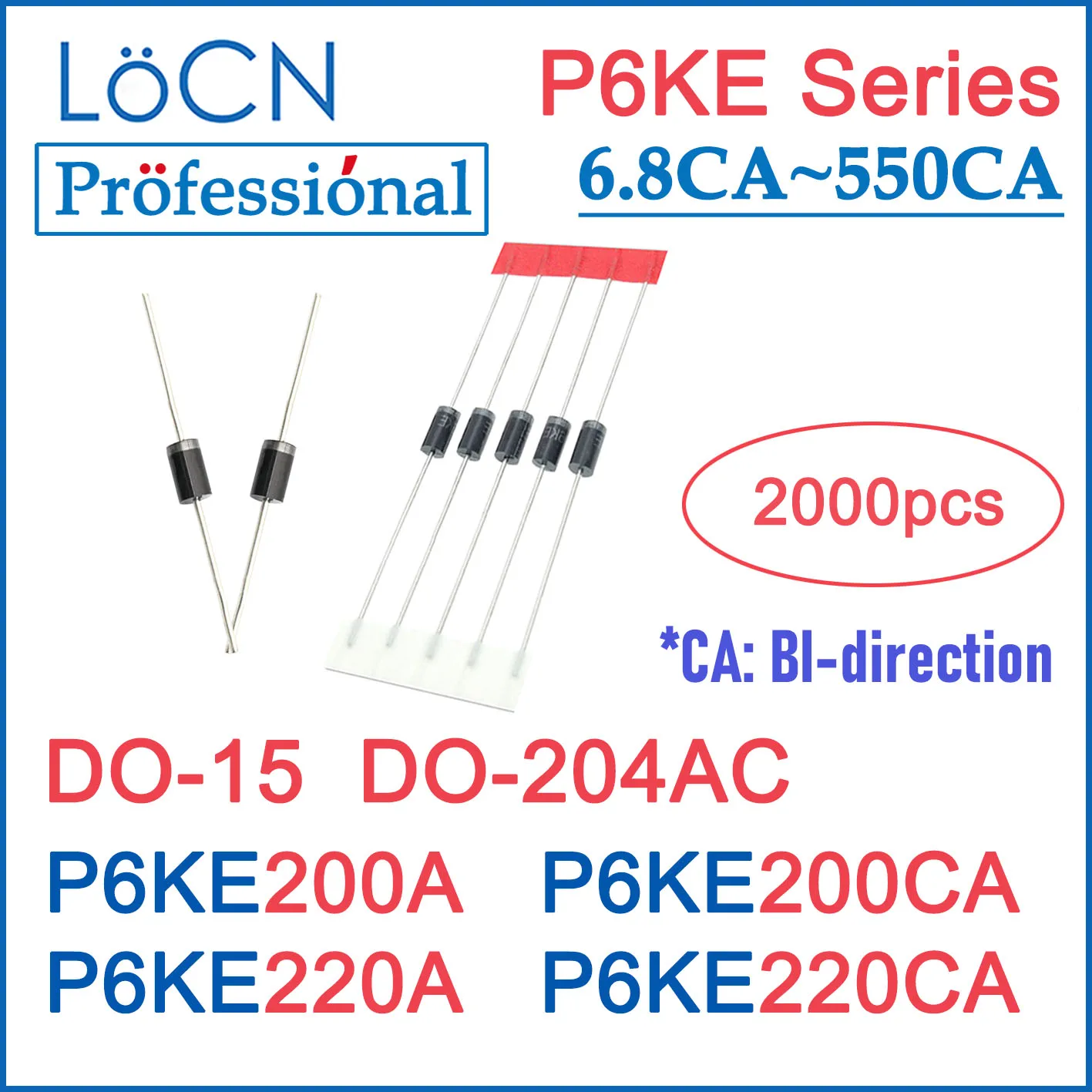 LOCN 2000 шт P6KE200 P6KE200A P6KE200CA P6KE220 P6KE220A P6KE220CA DO-204AC DO-15 P6KE TVS, коробка диодов высокого качества 550CA