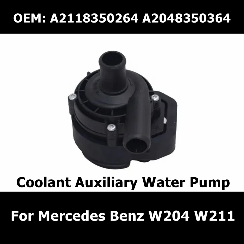 

A2118350264 A2048350364 Car Engine Electric Coolant Auxiliary Water Pump 2118350264 2048350364 for Mercedes Benz W204 W211 W246