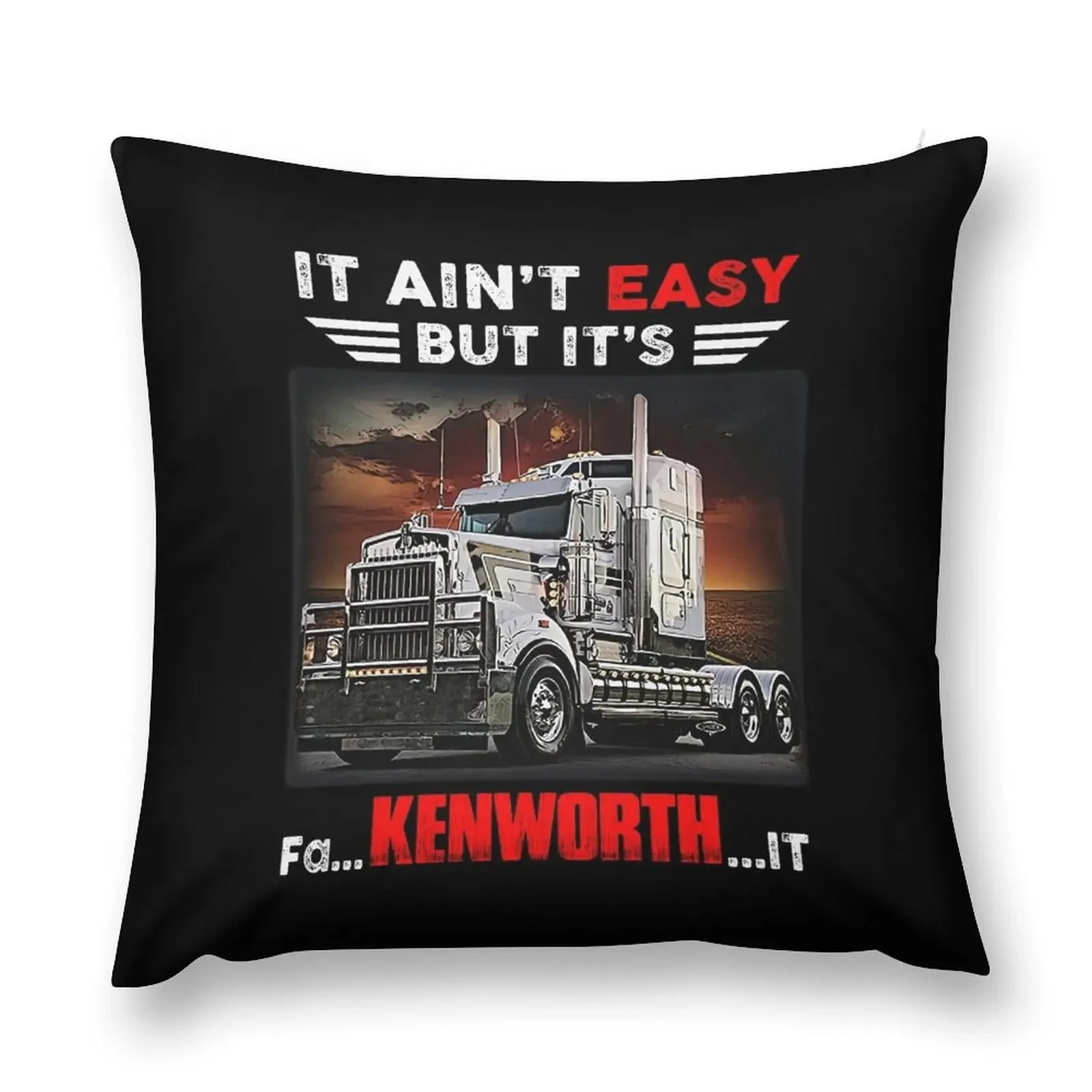 Грузовик It Ain&ampRsquoT Easy But It&ampRsquoS Fa Kenworth декоративная подушка для девочек в стиле