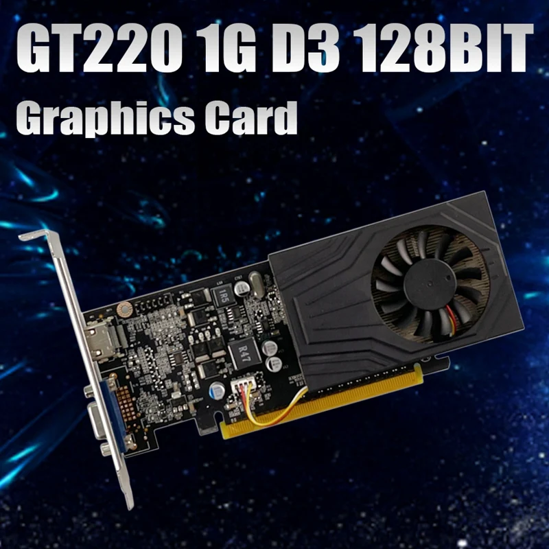 

GT220 Graphics Card 1GB GDDR3 128Bit 40Nm 625Mhz 1580MHz PCIE 1.0 HDMI-Compatible+VGA Video Card