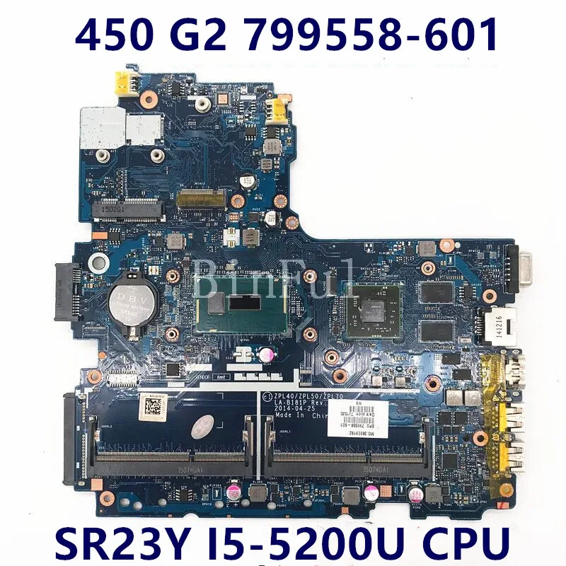 799558-001 799558-501 799558-601 для ноутбука HP 450 G2 материнская плата ZPL40/ZPL50/ZPL70 LA-B181P W/SR23Y I5-5200U