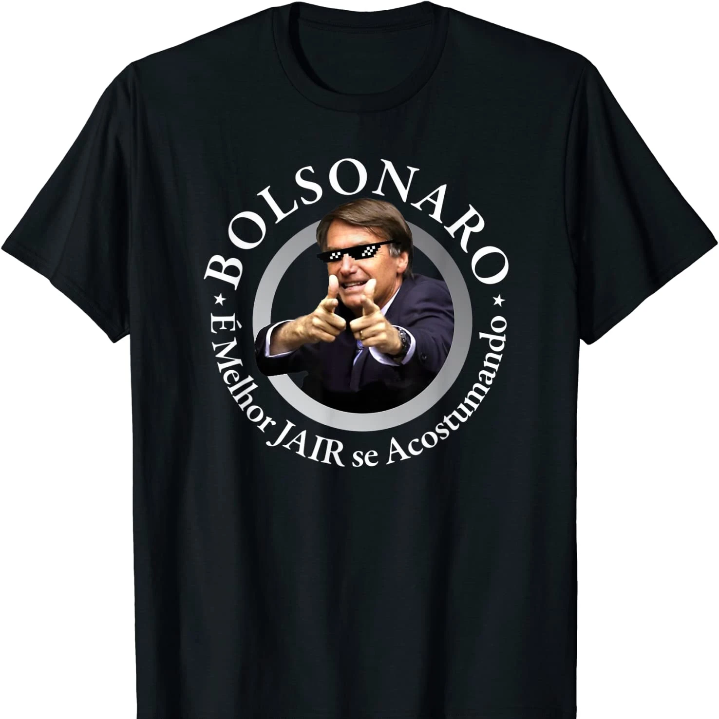

E melhor JAIR se Acostumando. Jair Bolsonaro Presidente 2022 T Shirt New 100% Cotton Short Sleeve O-Neck T-shirt Casual Mens Top