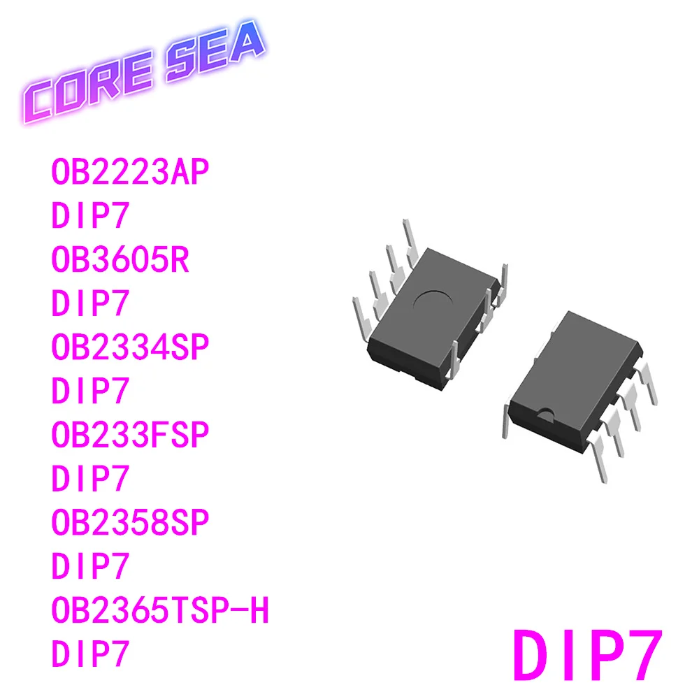 

10 шт. OB2223AP 3605R 2334SP 233FSP 2358LSP 2365TSP-H встроенный DIP7