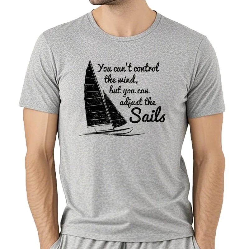 Фото Camiseta con estampado de You can Control Wind But Adjust The Sails, divertido regalo de cumpleaños, неформальный №3