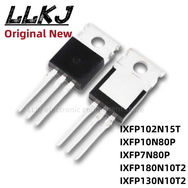 1 шт. IXFP102N15T IXFP10N80P IXFP7N80P IXFP180N10T2 IXFP130N10T2 TO-220 MOS FET