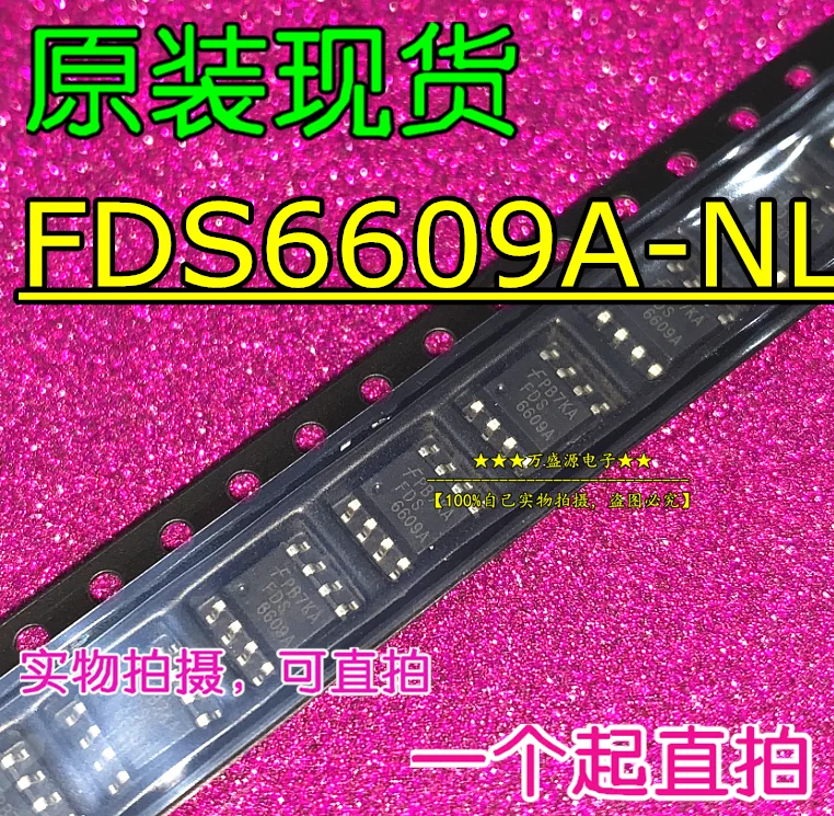 

20 шт. 100% оригинальный новый FDS6609A FDS6609A-NL Silkscreen 6609 SOP-8 FET