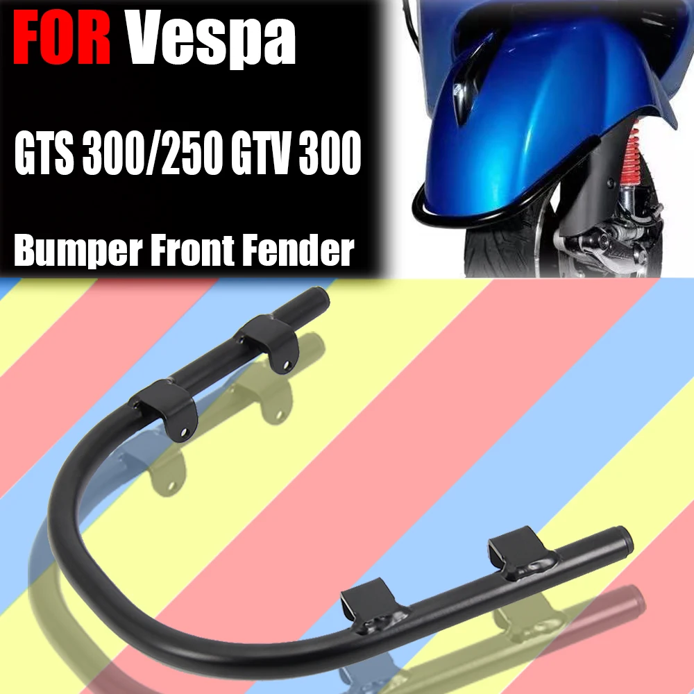 

Motorcycle For Vespa GTS 300 GTS 250 GTV 300 GTS300 GTS250 GTV Bumper Front Fender Fender Black Bumper Fender U-Bar Crash Bars