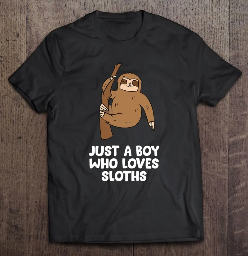 

Just A Boy Who Loves Sloths Funny Sloth Lovers 2 Oversized T-Shirt Shirts For Men Clothes Men Men Shirt Cotton Clothing Custom