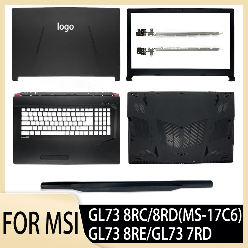 

NEW For MSI GL73 8RC/8RD(MS-17C6)/GL73 8RE/GL73 7RD Series LCD Back Cover/Front Bezel/Hinges/Palmrest/Bottom Case Plastic 17.3"