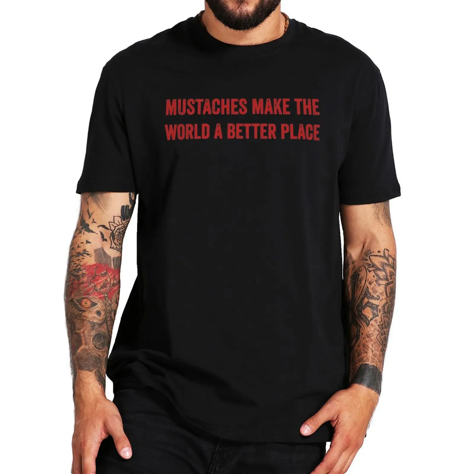 

Mustaches Make The World A Better Place T Shirt Funny Mustache Boyfriend Dad Gift Tops 100% Cotton Summer T-shirts