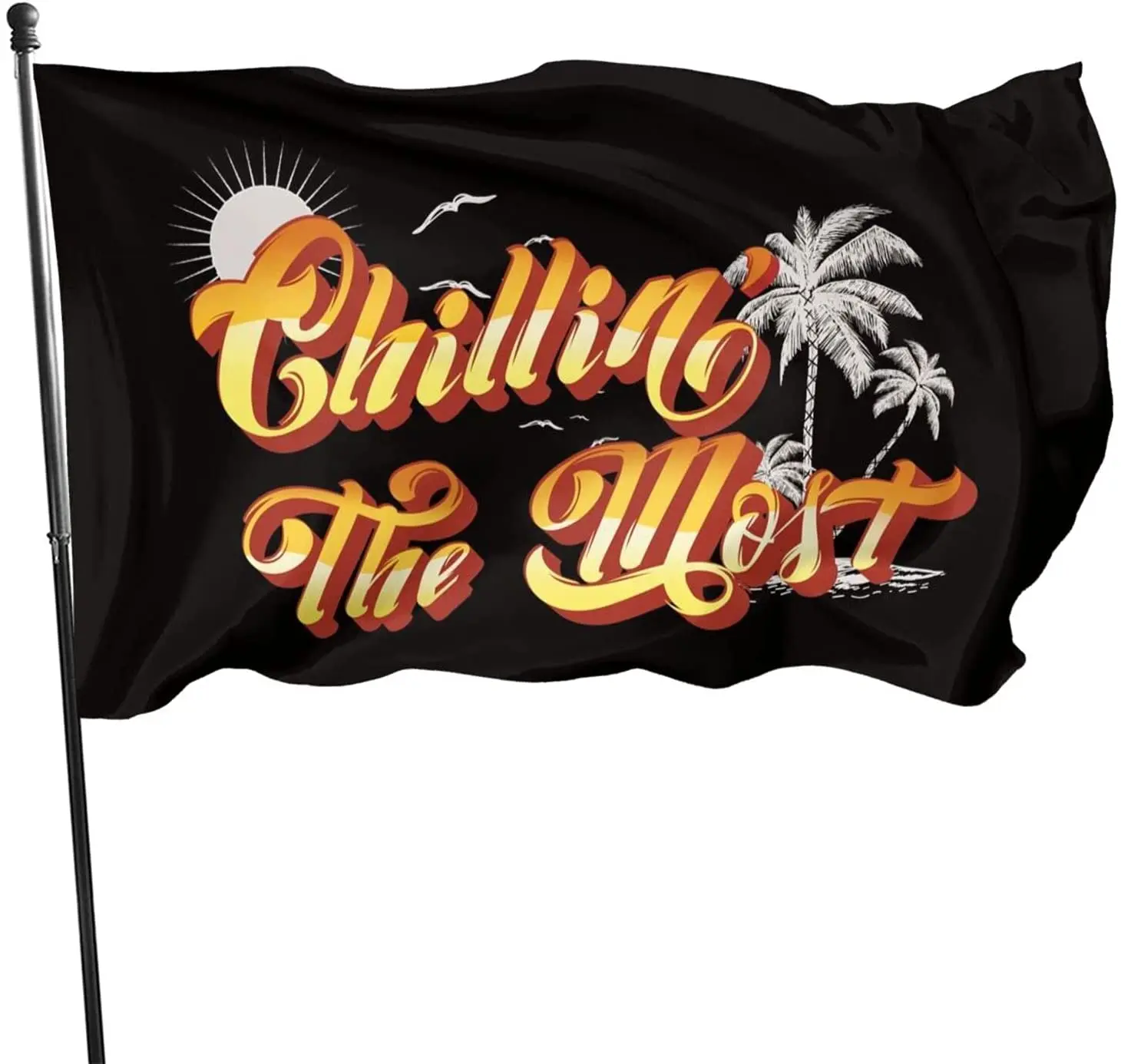 

Chillin The Most Flag Black Outdoor Garden Flag Yard Banner Decorative 3x5 Ft Indoor Outdoor Funny Flags for College Dorm