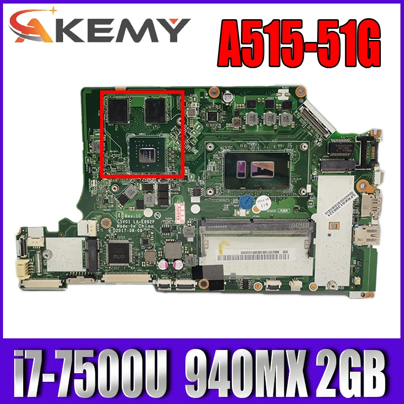 

C5V01 LA-E892P motherboard For ACER Nitro A515-51G A315-53G laptop motherboard CPU: I7-7500U 940MX 2GB 100% Test Ok Mainboard