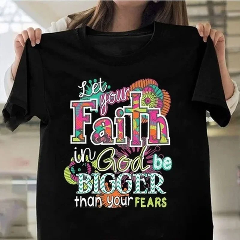 

Faith Be Bigger Than Fear Print Women T Shirt Short Sleeve O Neck Loose Women Tshirt Ladies Tee Shirt Tops Camisetas Mujer