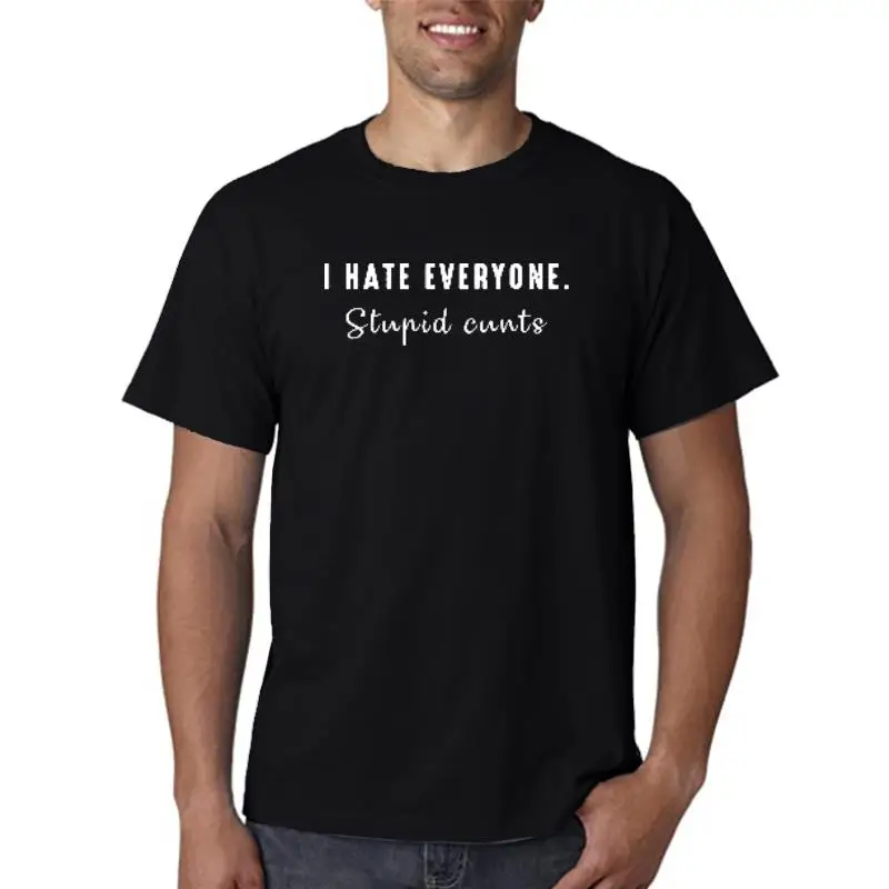 

I Hate Everyone Stupid Cunts - Everyone. Standard Women's T-shirt