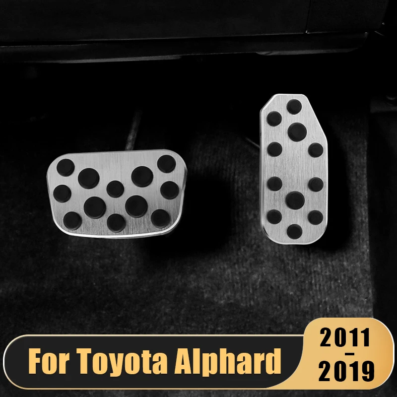 

For Toyota Alphard 2011 2012 2013 2014 2015 2016 2017 2018 2019 Car Accelerator Pedal Brake Non Slip Cover Pads Auto Accessories
