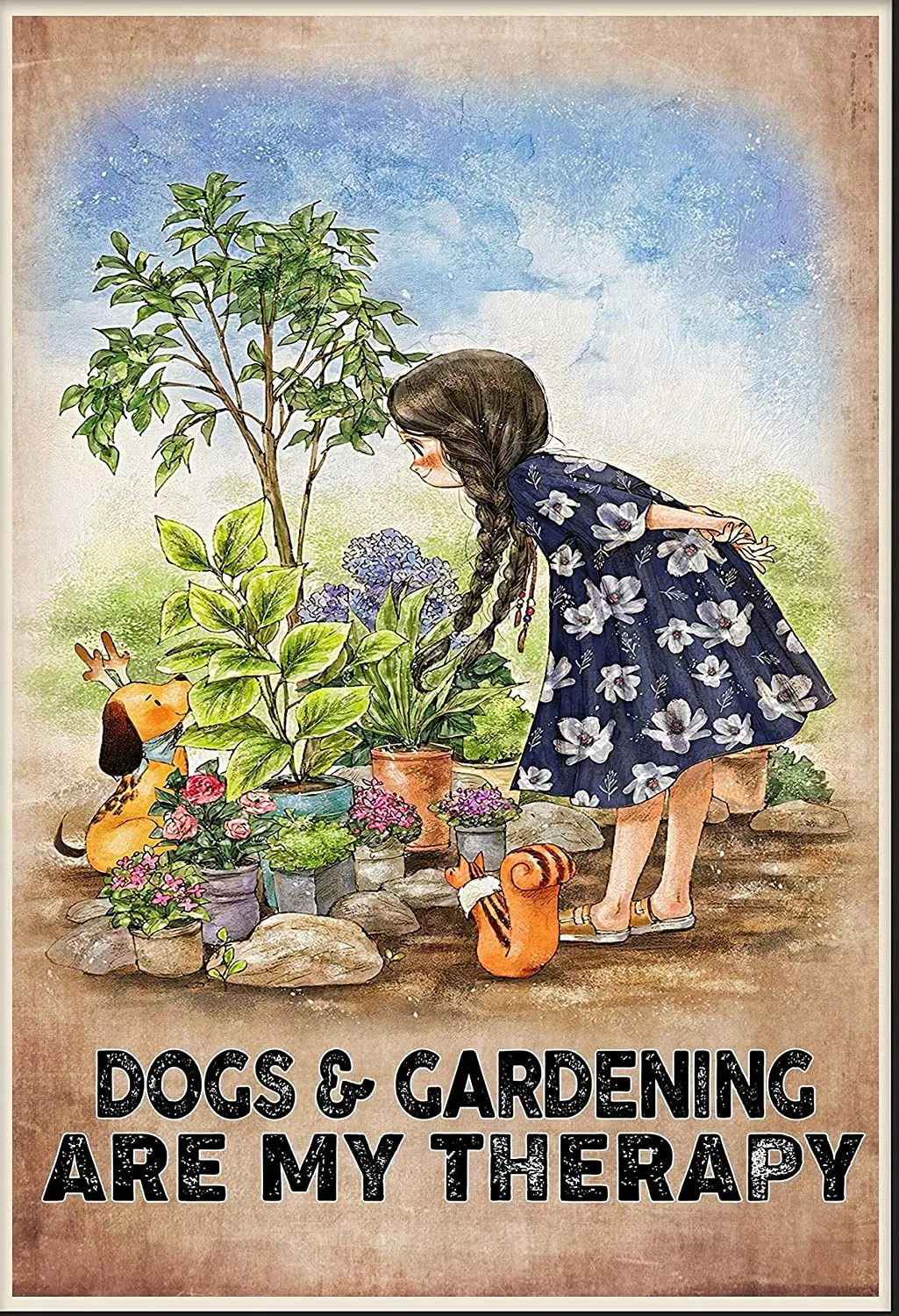

Dogs and Gardening are My Treatment, A Gift for Dog Lovers, Girls Love Gardens, The Tin Sign Metal Sign Metal Sign Tin Sign Wall