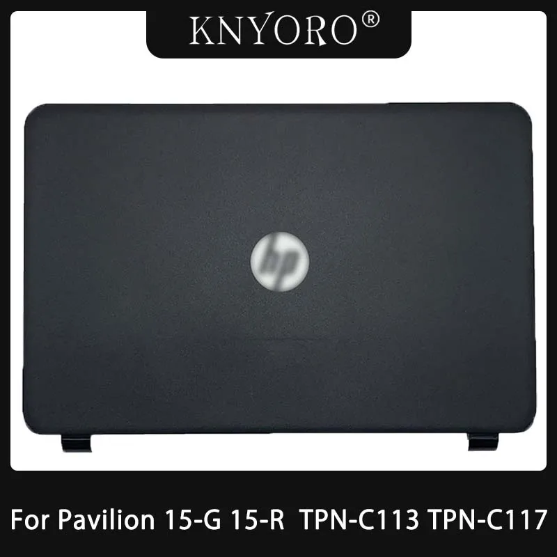 

Laptop LCD Back Cover/Front Bezel/Bottom Case For HP Pavilion 15-G 15-R 250 G3 TPN-C113 TPN-C117 Notebook Module Accessories