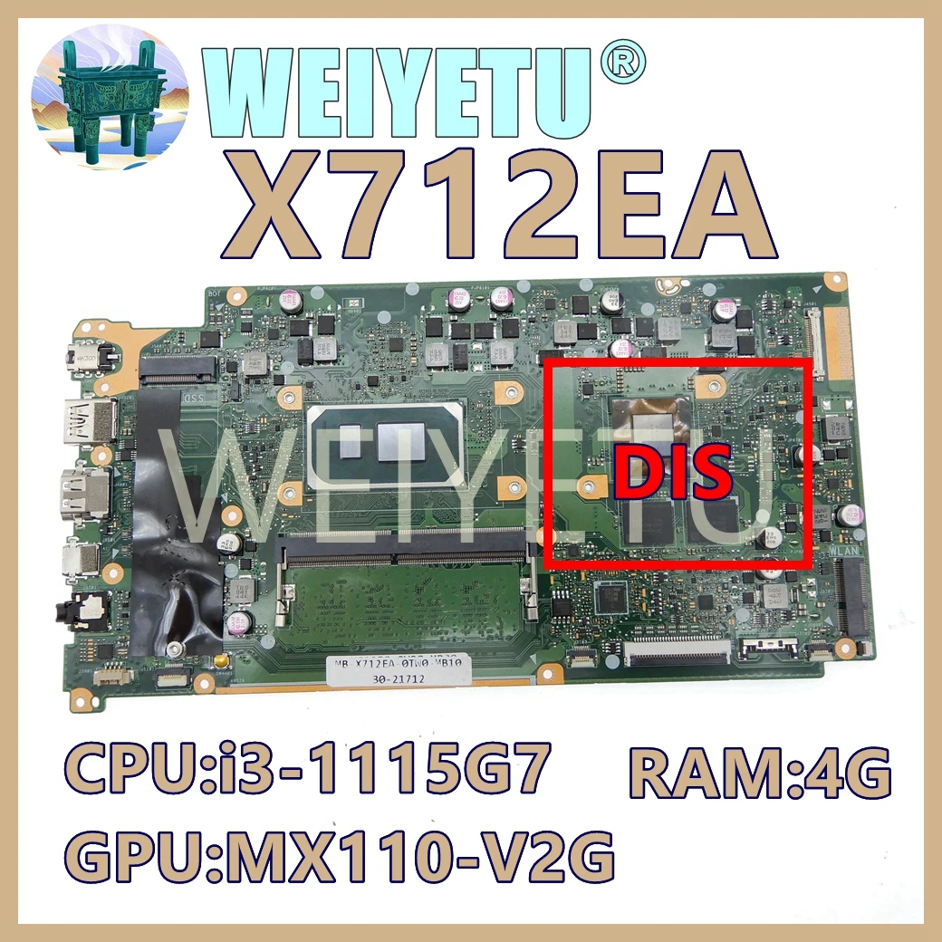

Материнская плата для ноутбука X712EA с i3-1115G 7 CPU 4GB-RAM MX110-V2G GPU VivoBook X712E X712EA K712EA F712EA