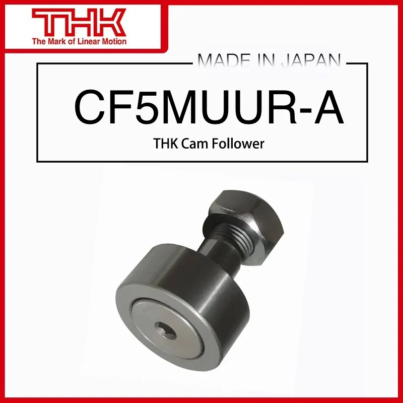 

THK Cam Follower CF5 CF5-A CF5M CF5M-A CF5MR-A CF5MUU CF5MUU-A CF5MUUR CF5MUUR-A CF5R CF5R-A CF5UU CF5UU-A CF5UUR CF5UUR-A