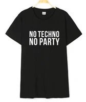 100 cotton women t shirt no techno no party printed tshirt ladies short sleeve tee shirt women female tops clothes camisetas
