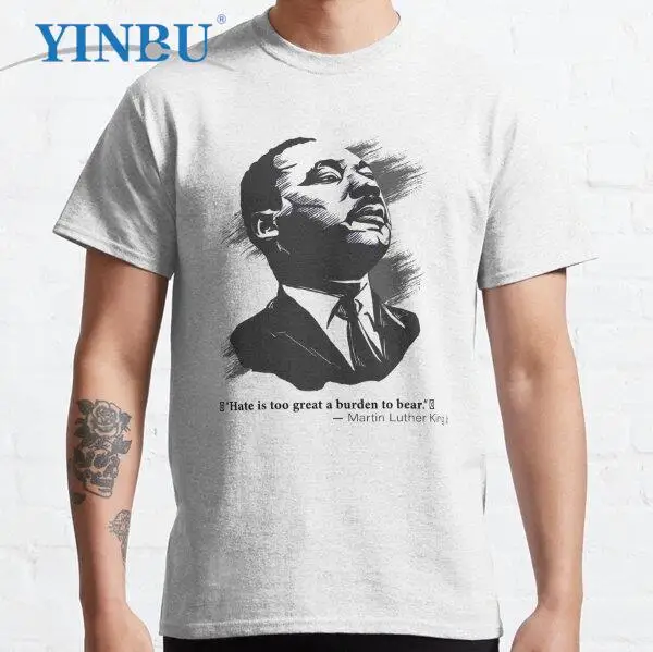 

Martine Luther King Jr day Hate is too great a load to bear, футболка с принтом бренда YINBU 2023, графическая футболка высокого качества