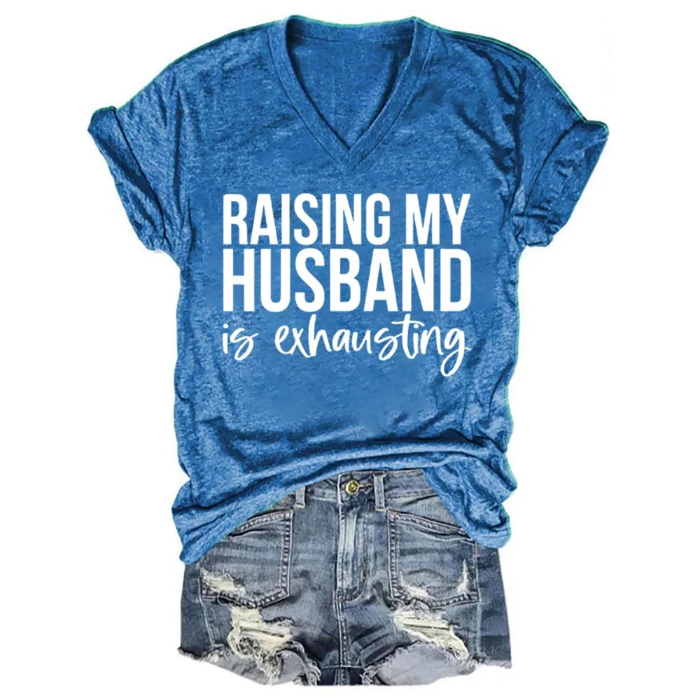 

Rheaclots Women's Raising My HUsband Is Exhausting V-neck Short Sleeve T-Shirt