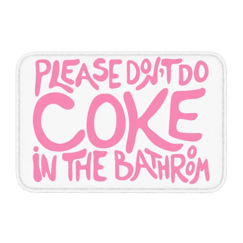 

Противоскользящий коврик для ванной "Please Don't Do Coke In The Bathroom"
