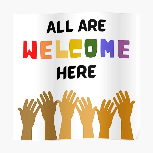

All Are Welcome Here Everyone Is Welco Poster Wall Decor Modern Art Home Room Decoration Mural Funny Print Painting No Frame