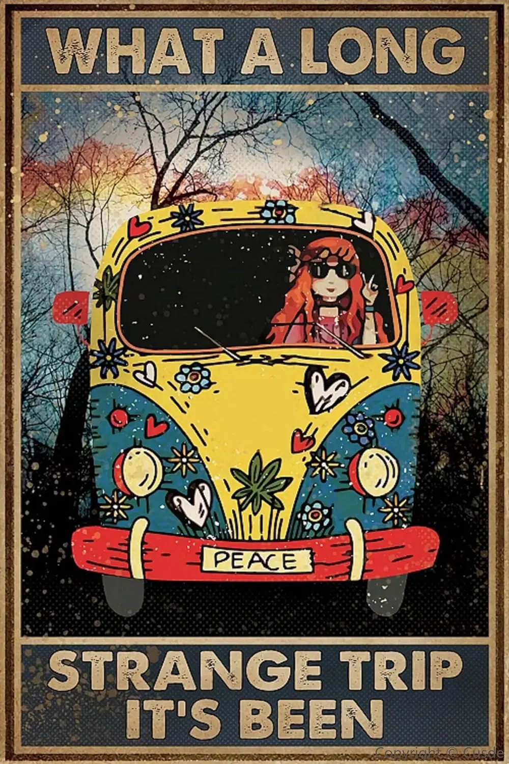 Cusde Забавные знаки какая странная поездка s Been Hippie жестяной знак настенный плакат