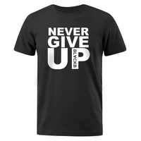 youll never walk alone men t shirt never give up o neck man t shirt casual cotton mens shirt summer tops tees male short sleeve