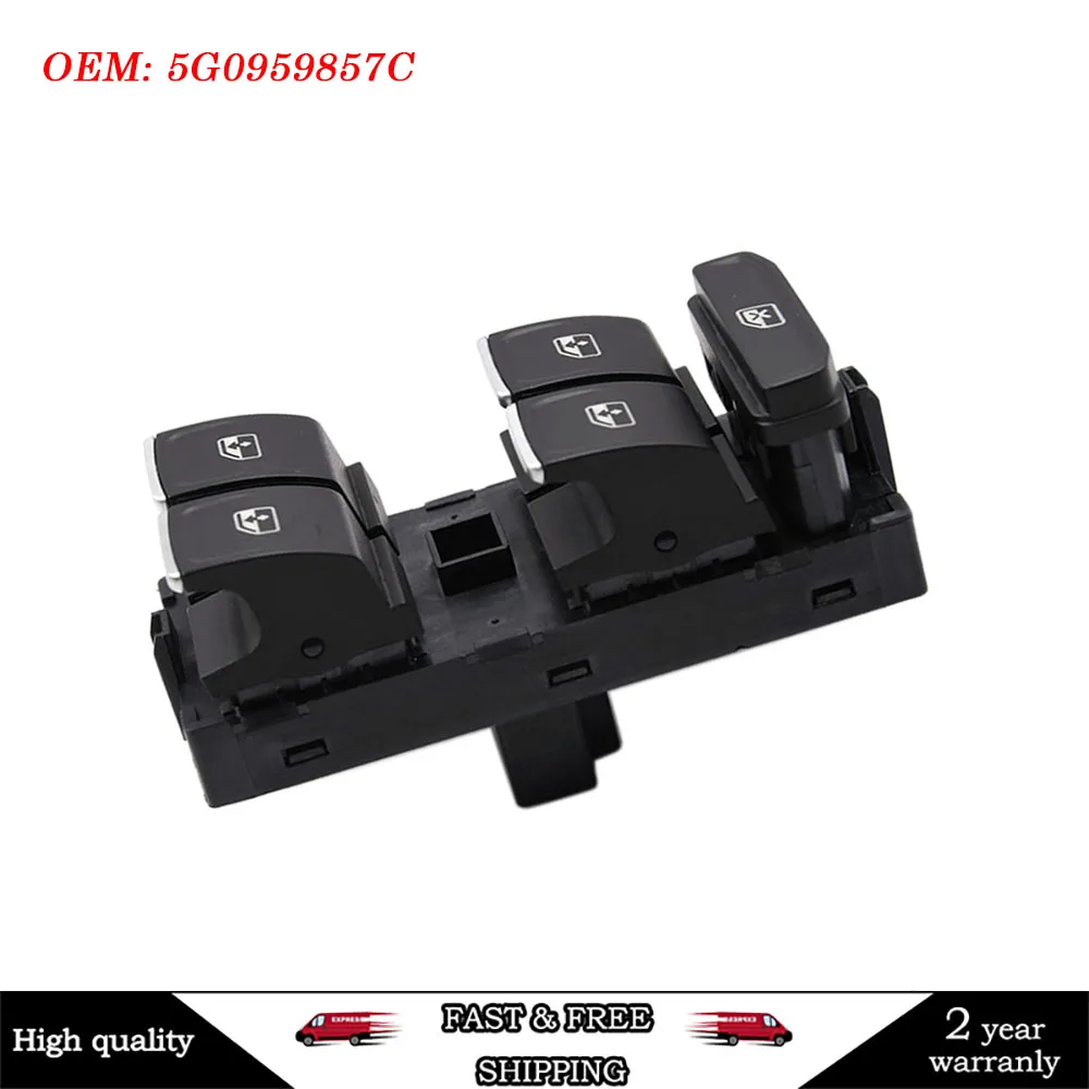 

Driver Side Window Master Control Switch For VW Golf 7 MK7 Touran Tiguan Carfter 5G0959857C 5G0959857A 5G0959857E