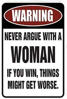 never argue with a woman funny tin signs wall decor man cave garage far bar pub 8x12 inch