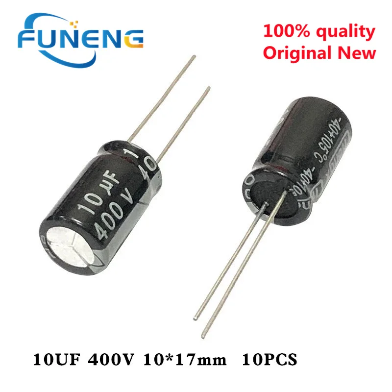 10 шт. высококачественный электролитический конденсатор 400V10UF 10*17 мм 10 мкФ 400V 10*17
