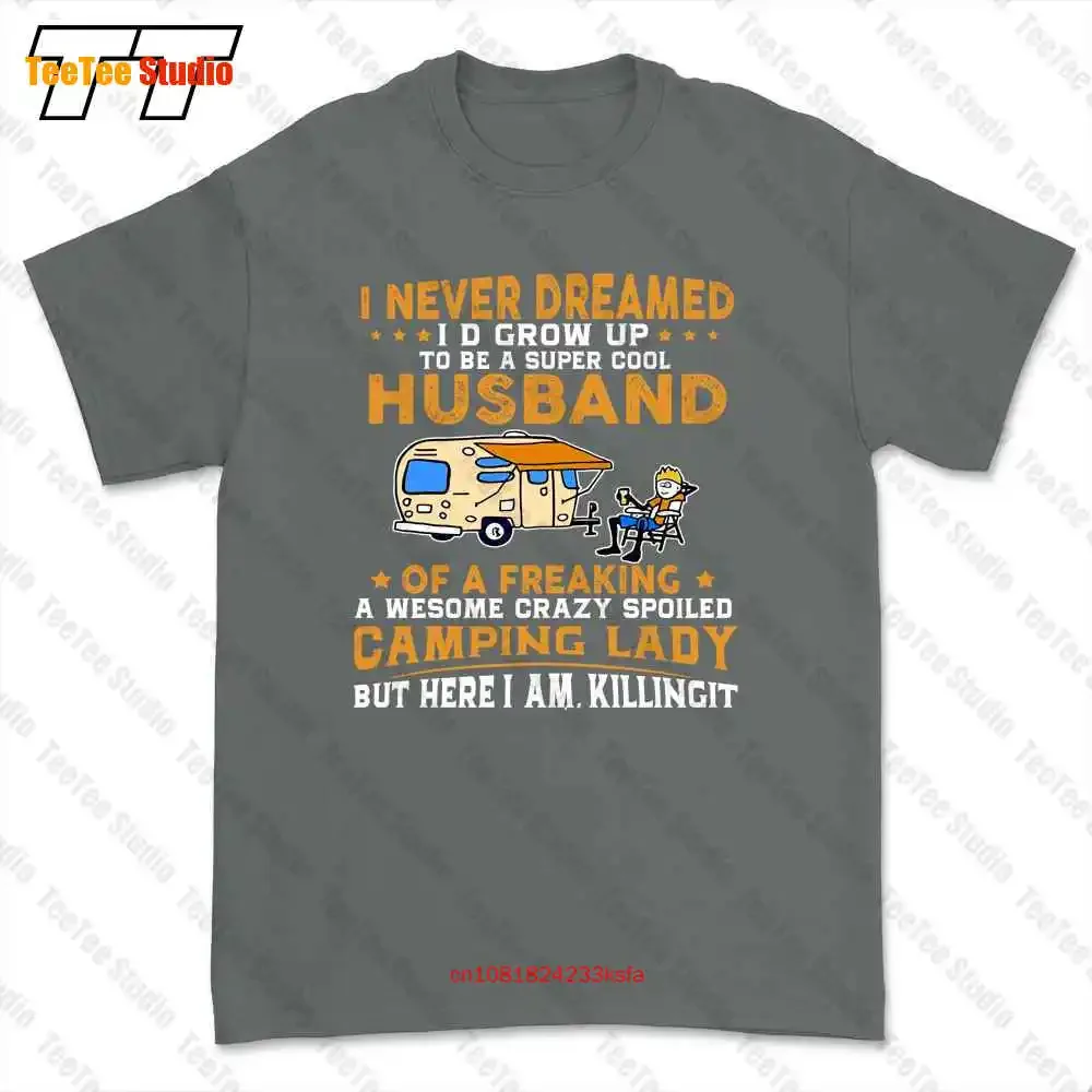 I Never Dreamed Iɽ Grow Up To Be A Husband Camping T-shirt Tee USGR