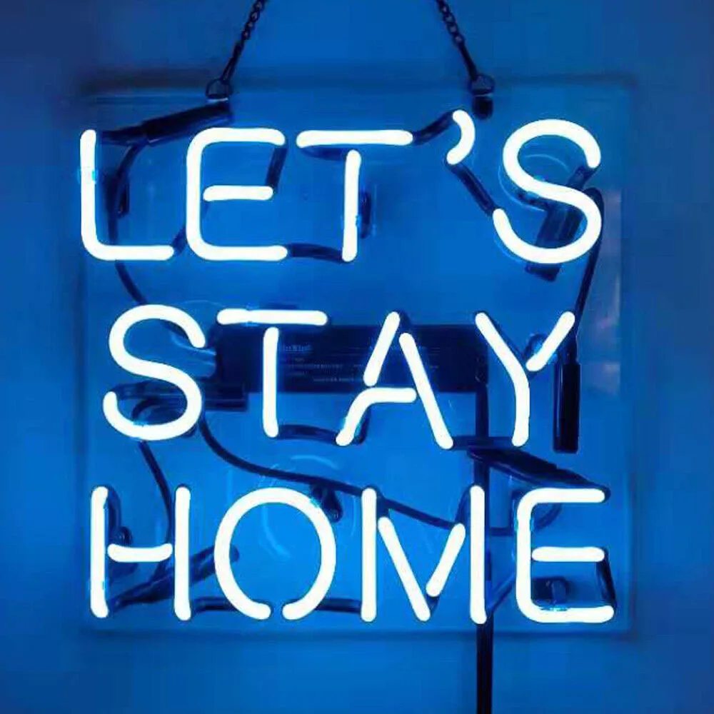 

LET'S STAY HOME Custom Lamp Handmade Real Glass Tube Bedroom Wall Decoration Personal Gift Display Sign Neon Light 12“X12”